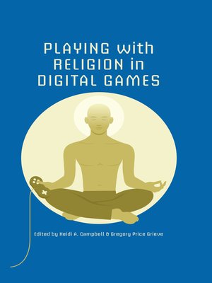 cover image of Playing with Religion in Digital Games